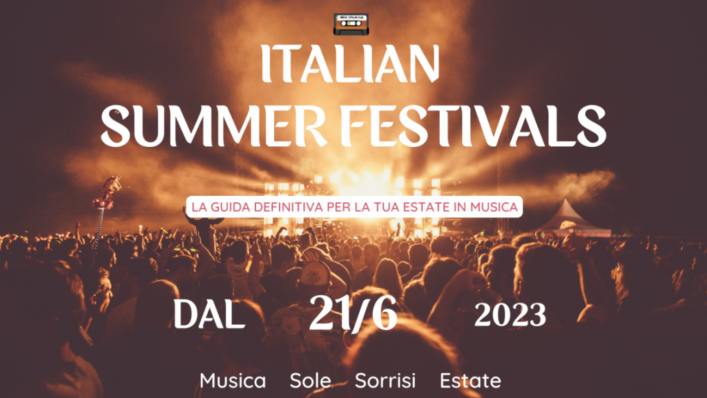 Guida ai Festival dell’Estate 2023 | Italian Music Festivals